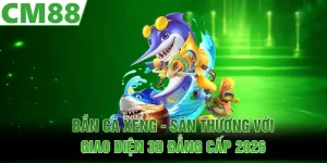 Bắn Cá Xèng - Săn Thưởng Với Giao Diện 3D Đẳng Cấp 2026