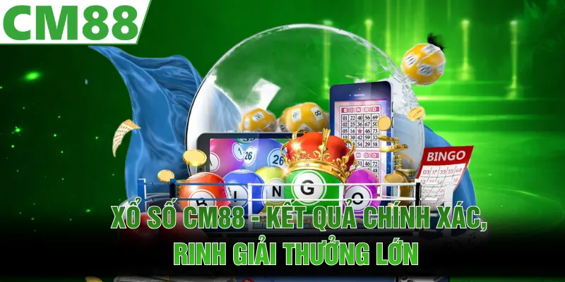 Xổ Số CM88 - Kết Quả Chính Xác, Rinh Giải Thưởng Lớn